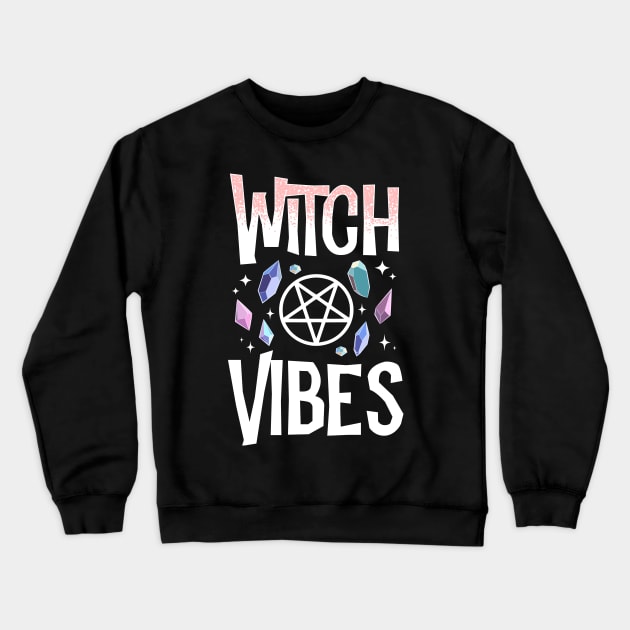 Witch Vibes Crewneck Sweatshirt by Eugenex